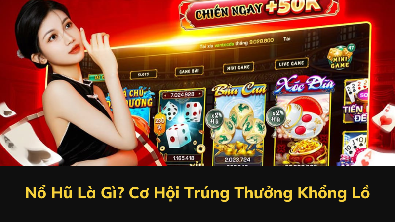 Nổ Hũ Là Gì? Cơ Hội Trúng Thưởng Khổng Lồ