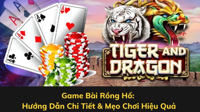 game bai rong ho 1