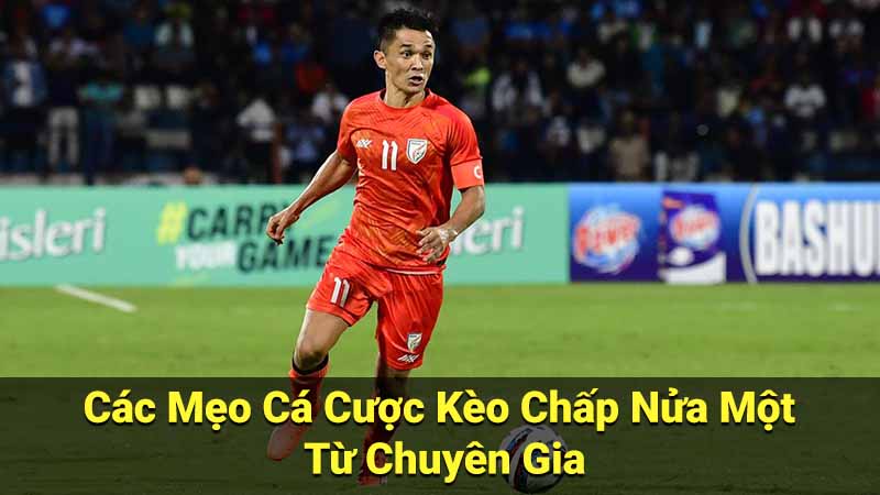 Các Mẹo Cá Cược Kèo Chấp Nửa Một Từ Chuyên Gia