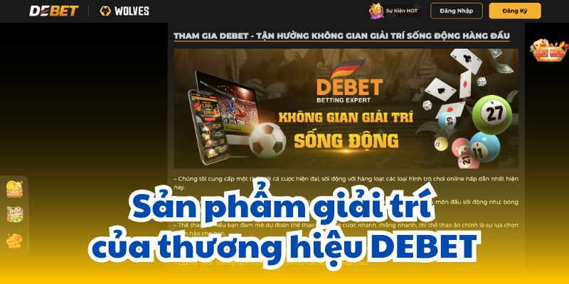 Sản phẩm giải trí của thương hiệu DEBET